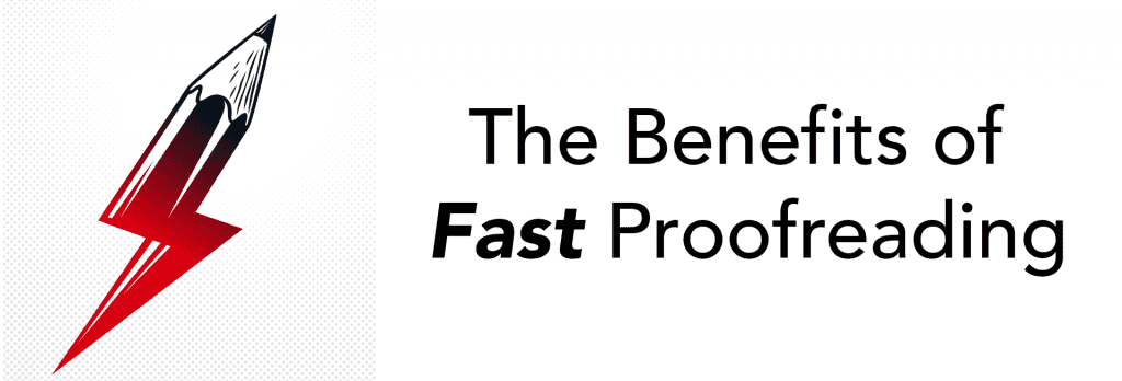 Five Benefits of Fast Proofreading Service