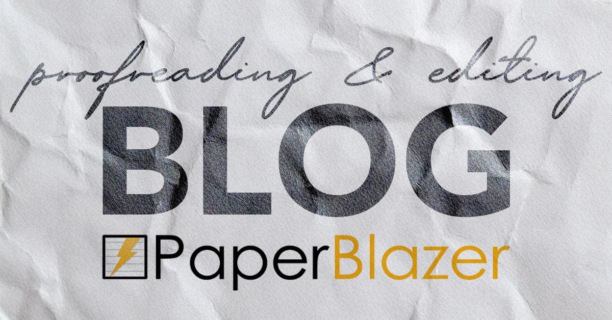 Proofreading and Editing Blog Post — PaperBlazer Online Service 24/7